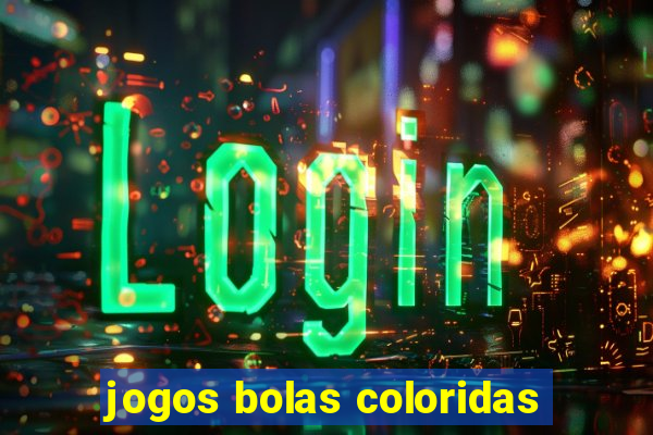 jogos bolas coloridas